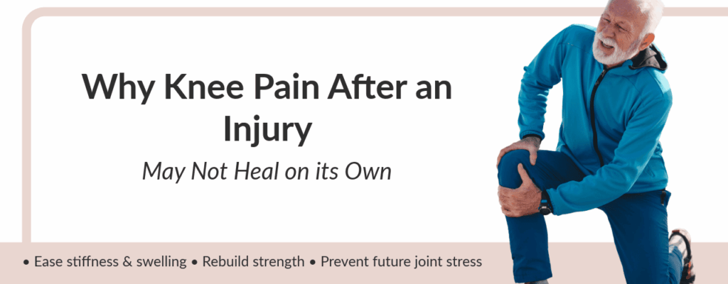 Why Knee Pain After an Injury May Not Heal on Its Own